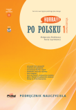 HURRA!!! PO POLSKU 1 Podręcznik nauczyciela. Nowa Edycja - 2
