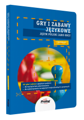Gry i zabawy językowe. Język polski jako obcy. A0/A1