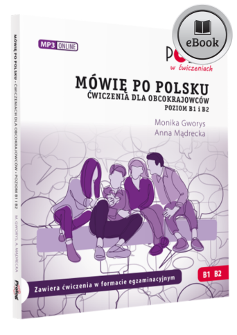 e-book Mówię po polsku. Ćwiczenia dla obcokrajowców. Poziom B1 i B2. PDF+Mp3