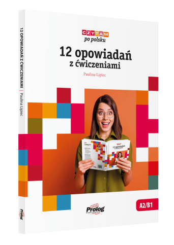 Czytam po polsku. 12 opowiadań z ćwiczeniami