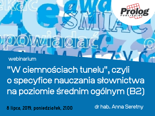 "W ciemnościach tunelu", czyli o specyfice nauczania słownictwa na poziomie średnim ogólnym (B2)