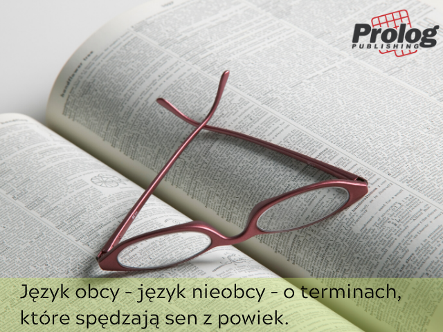 Język obcy – język nieobcy – o terminach, które spędzają sen z powiek