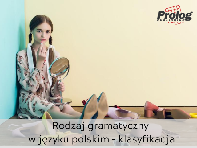 Rodzaj gramatyczny w języku polskim – klasyfikacja