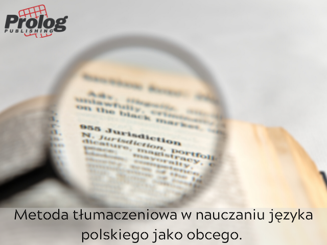 Metoda tłumaczeniowa w nauczaniu języka polskiego jako obcego. 