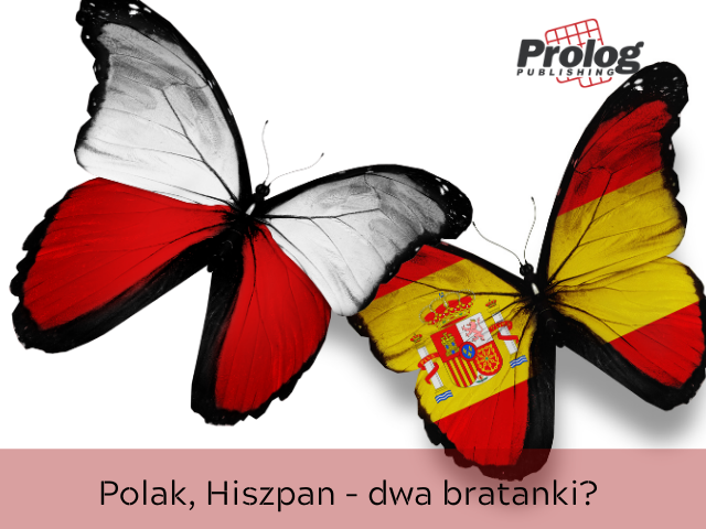 Polak, Hiszpan – dwa bratanki?