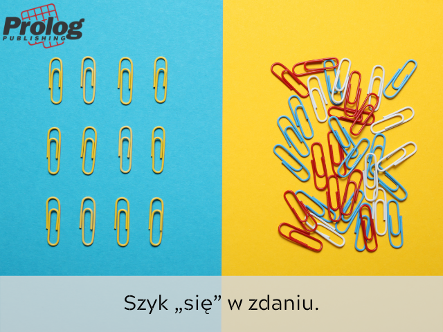 Szyk „się" w zdaniu. 