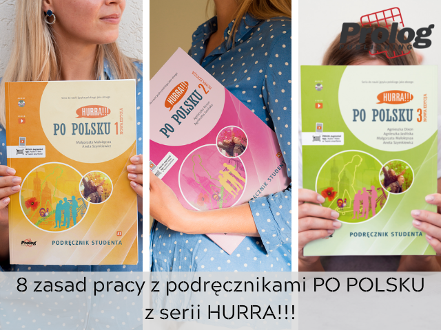 8 zasad pracy z podręcznikami PO POLSKU z serii HURRA!!!