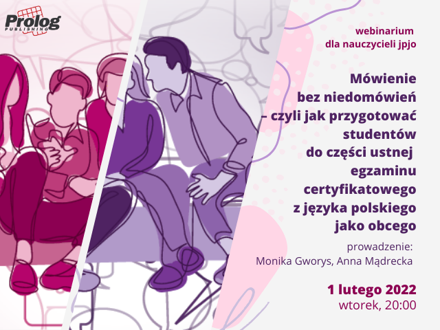 Mówienie bez niedomówień – czyli jak przygotować studentów do części ustnej egzaminu certyfikatowego z języka polskiego jako obcego
