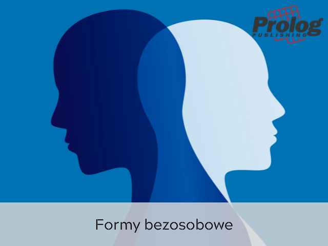 Formy bezosobowe 