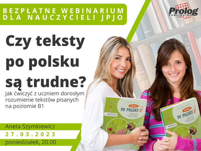 Czy teksty po polsku są trudne? Jak ćwiczyć z uczniem dorosłym rozumienie tekstów pisanych na poziomie B1