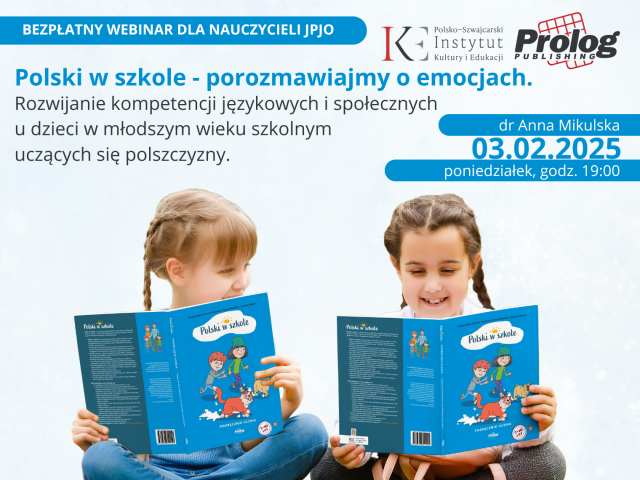 „Polski w szkole” - porozmawiajmy o emocjach. Rozwijanie kompetencji językowych i społecznych u dzieci w młodszym wieku szkolnym uczących się polszczyzny