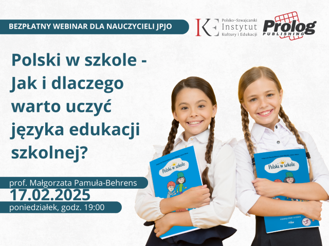 „Polski w szkole”  - Jak i dlaczego warto uczyć języka edukacji szkolnej?