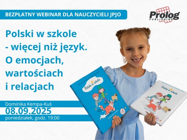 Polski w szkole - więcej niż język. O emocjach, wartościach i relacjach