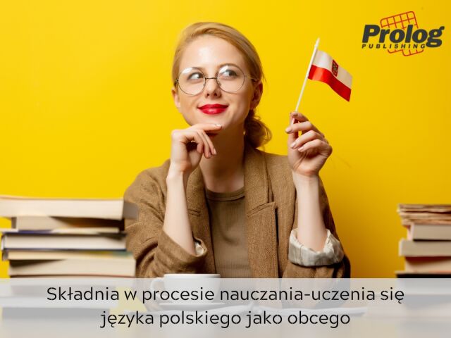 Składnia w procesie nauczania-uczenia się języka polskiego jako obcego